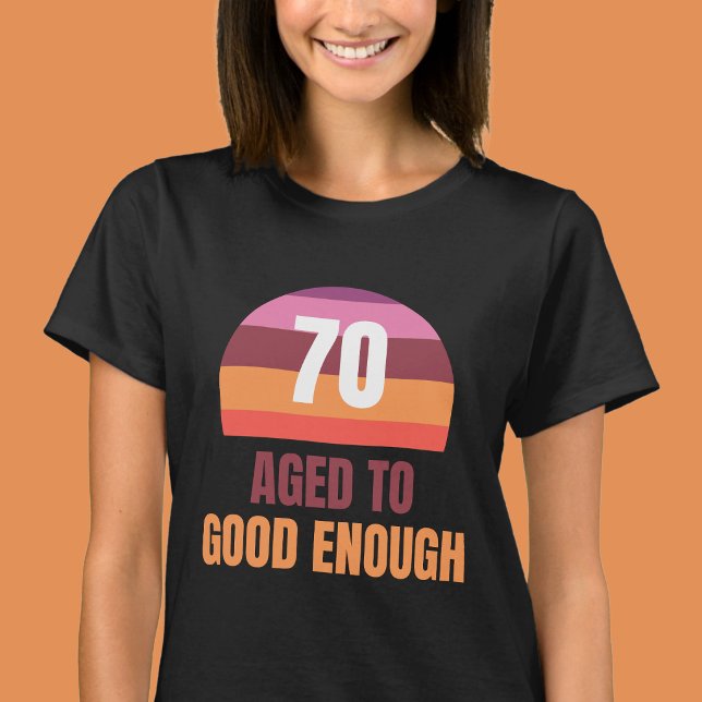 Funny 70th Birthday Pretty Sunset T-Shirt (Créateur téléchargé)