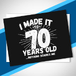 Funny 70th Birthday Quote Sarcastic 70 Year Old Postcard<br><div class="desc">This funny 70th birthday design makes a great sarcastic humour joke or novelty gag gift for a 70 year old birthday theme or surprise 70th birthday party! Features "I Made it to 70 Years Old... Nothing Scares Me" funny 70th birthday meme that will get lots of laughs from family, friends,...</div>