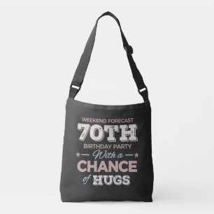 Funny 70th birthday sayings crossbody bag