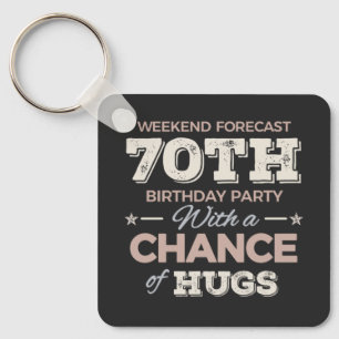 Funny 70th birthday sayings keychain