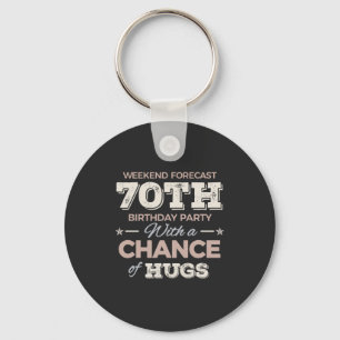 Funny 70th birthday sayings keychain