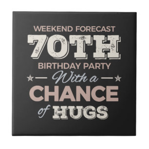 Funny 70th birthday sayings tile