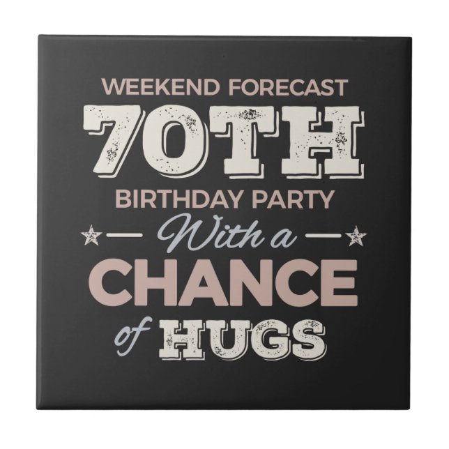Funny 70th birthday sayings tile (Front)