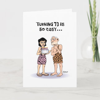 Funny 73rd Birthday Greeting Card