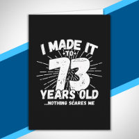 Funny 73rd Birthday Quote Sarcastic 73 Year Old