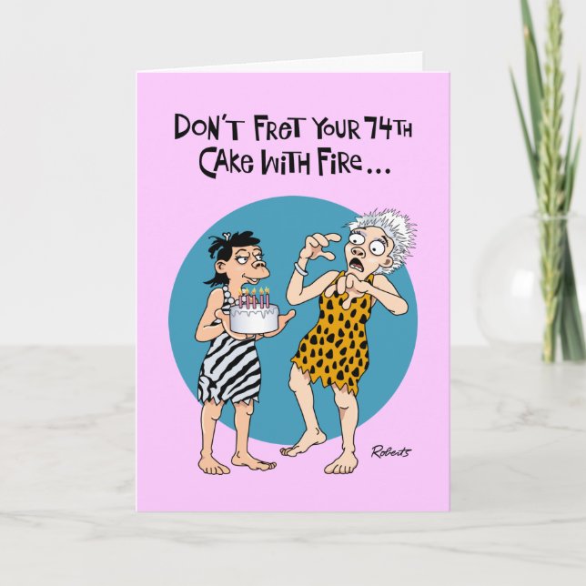 Funny 74th Birthday Card (Front)