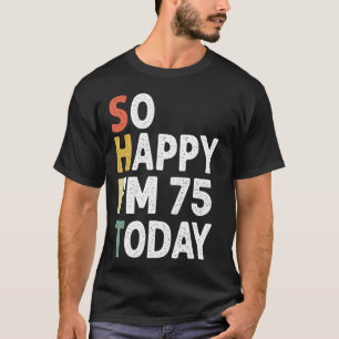 funny 76 Years Old Birthday Vintage So Happy Im 76 T-Shirt