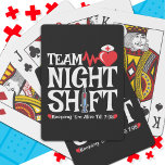 Funny 7:05 Team Night Shift Nurse Appreciation Playing Cards<br><div class="desc">This funny nurse meme is a fun novelty nurse design for a hospital ER nurse, graduating student nurse, ICU nurse, RN Registered Nurse, Charge Nurse or other types of nurse that work as a night shift nurse taking care of patients. Features a cute heart w/ nurse hat, ECG graph &...</div>