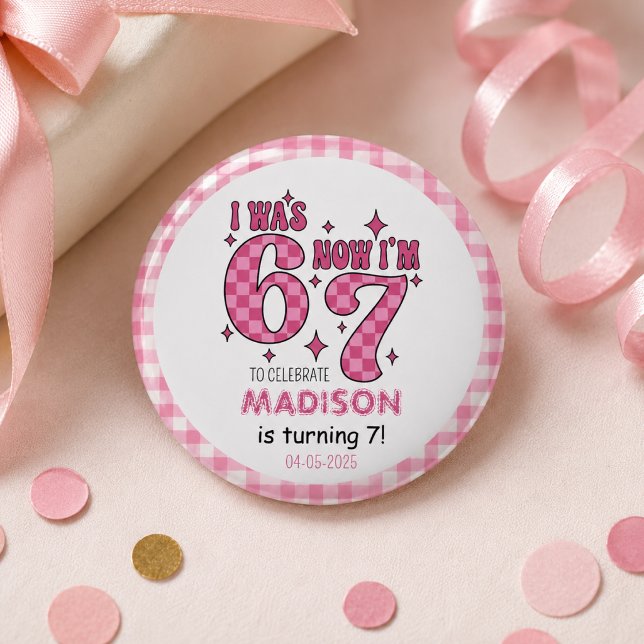 Funny 7th Birthday | “I Was 6, Now 7” Party 1 Inch Round Button (Funny 7th Birthday | “I Was 6, Now 7” Party Button
)