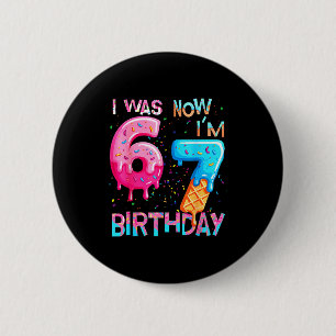 Funny 7th Birthday Six Seven 6 2 Inch Round Button