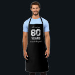 Funny 80th Birthday BBQ aprons for men<br><div class="desc">Funny 80th Birthday BBQ aprons for men. It took me 80 years to look this good. Cool present for eighty year old men; dad,  uncle,  grandpa,  brother,  boss,  coworker etc. Personalize age number,  slogan and colour. Cute Birthday party gift ideas. In black or any colour you like. Distressed font.</div>