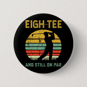 Funny 80th Birthday Golf Pun Golfing 80 Year Old G 2 Inch Round Button
