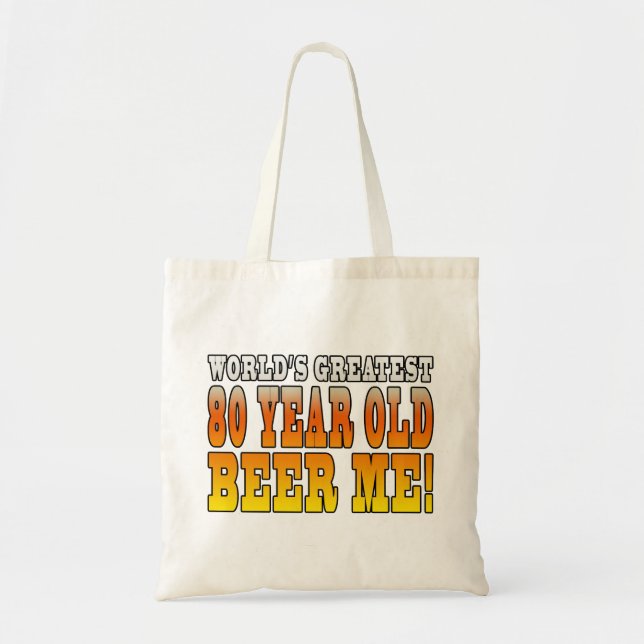 Funny 80th Birthdays : Worlds Greatest 80 Year Old Tote Bag (Front)
