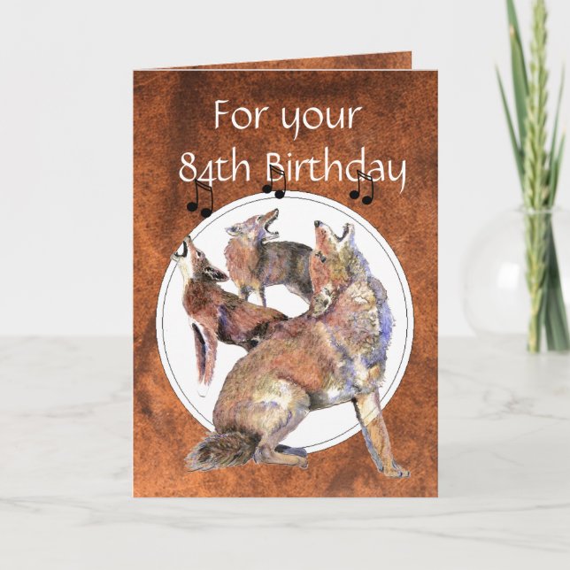 Funny  84th, Eighty Four,  Birthday Howling Coyote Card (Front)