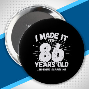 Funny 86th Birthday Quote Sarcastic 86 Year Old 4 Inch Round Button