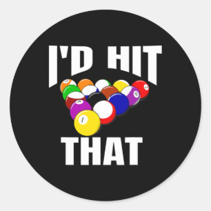 Funny 8 Ball Mens Billiards Pool Id Hit That  Classic Round Sticker