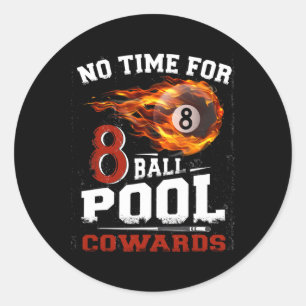 Funny 8 Ball Pool Billiards Player Quote Team Leag Classic Round Sticker