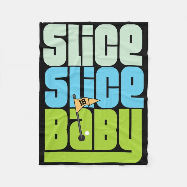 Funny 90's Pun Slice Slice Baby Golf T Shirt  Fleece Blanket (Front)