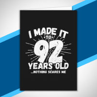 Funny 92nd Birthday Quote Sarcastic 92 Year Old
