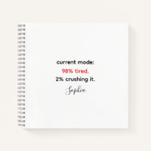 Funny "98% Tired, 2% Crushing It