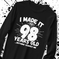 Funny 98th Birthday Quote Sarcastic 98 Year Old