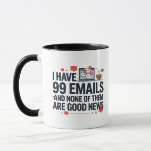 Funny 99 Emails Office Humour Coworker Coffee Mug