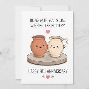Funny 9th Anniversary Pottery Anniversary Card
