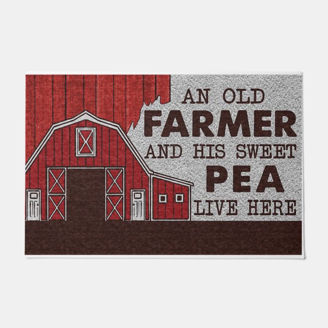 Funny A Farmer And His Sweet Pea Live Here Doormat (Front)