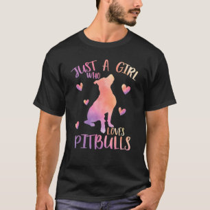Funny A Girl Who Loves Pitbulls Watercolor Pitbull T-Shirt