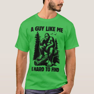 Funny A Guy Like Me Is Hardo Find Men Sarcastic bo T-Shirt