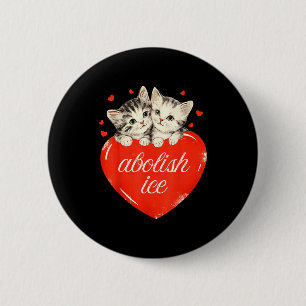 Funny abolish ice, cute cat valentines women girl 2 inch round button