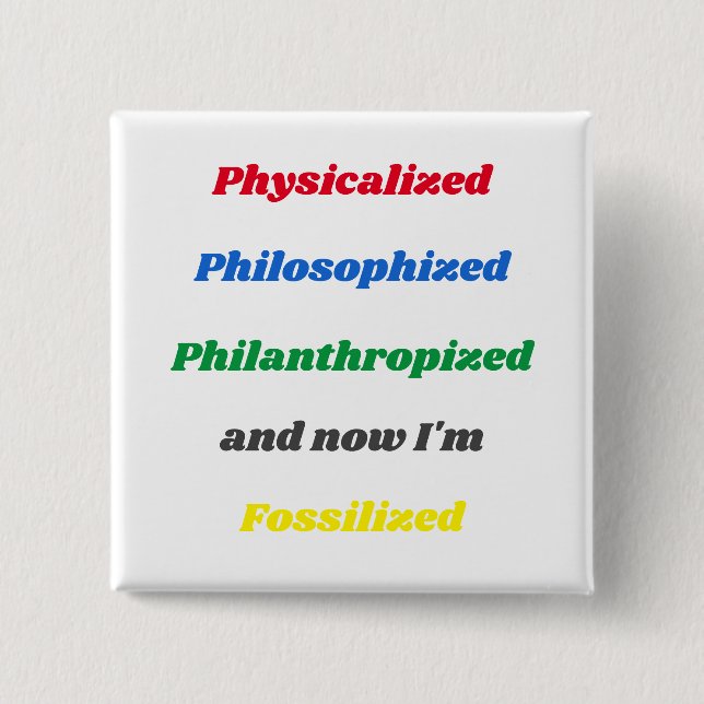 Funny "About Life" Pin Button (Front)