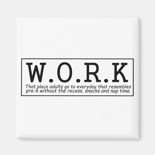Funny About Work Fridge Magnet (Front)