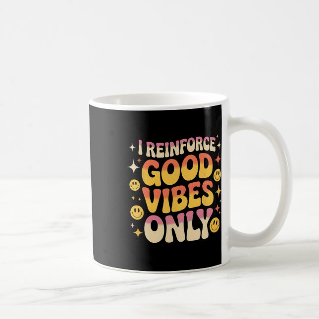 Funny Aby Therapy Good Vibes Behavior Analysts Rbt Coffee Mug (Right)