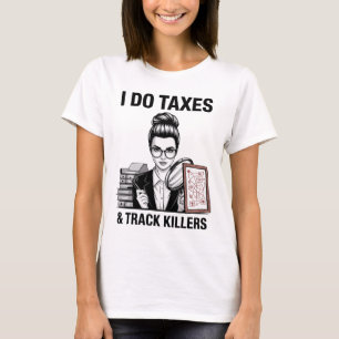 Funny Accountant CPA True Crime Junkie T-Shirt