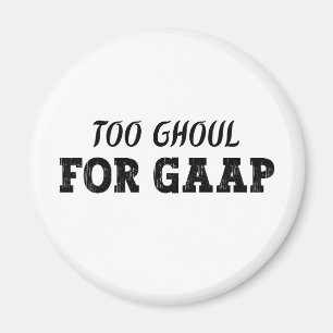 Funny Accountant Halloween - Too Ghoul for GAAP  Magnet
