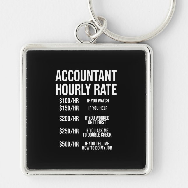 Funny Accountant Hourly Rate Accounting CPA Humor Keychain (Front)