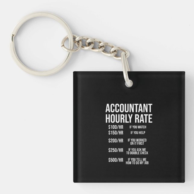 Funny Accountant Hourly Rate Accounting CPA Humor Keychain (Front)