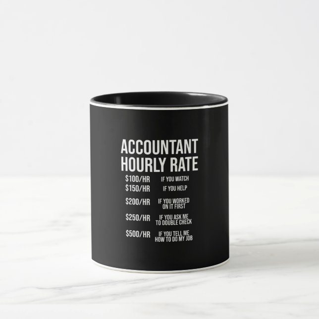 Funny Accountant Hourly Rate Accounting CPA Humor Mug (Center)