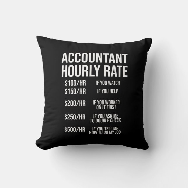 Funny Accountant Hourly Rate Accounting CPA Humor Throw Pillow (Front)