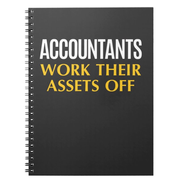 Funny Accountant work Asset Accounting Humour Notebook (Front)