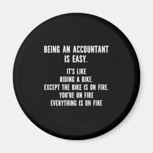 Funny Accountants - Being Accountant is Easy Magnet