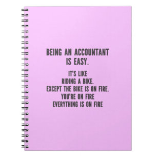 Funny Accountants - Being Accountant is Easy Notebook