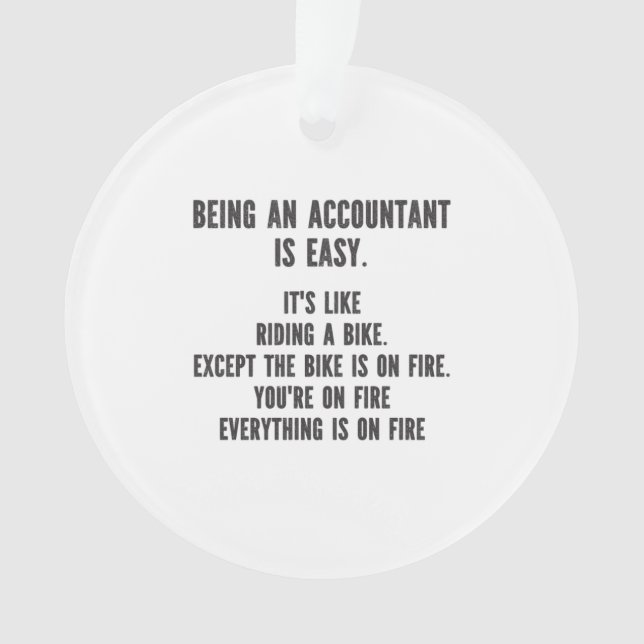 Funny Accountants - Being Accountant is Easy Ornament (Front)