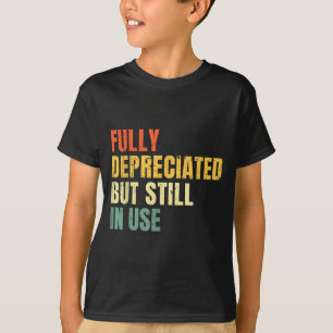 Funny Accounting Retro Fully Depreciated But Still T-Shirt