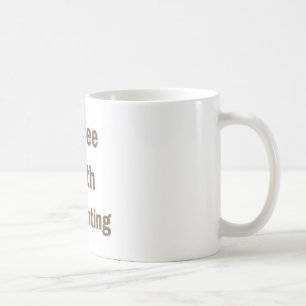 Funny Accounting Saying Coffee Mug