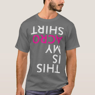 Funny Acro Gift Acrobatic Arts Yoga Dance   1  T-Shirt