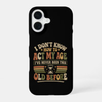 Funny "Act My Age" Retro Sarcastic Quote