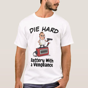 Funny Action Hero Battery Cartoon - Die HarD T-Shirt