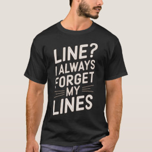 Funny Actor Theatre T-Shirt